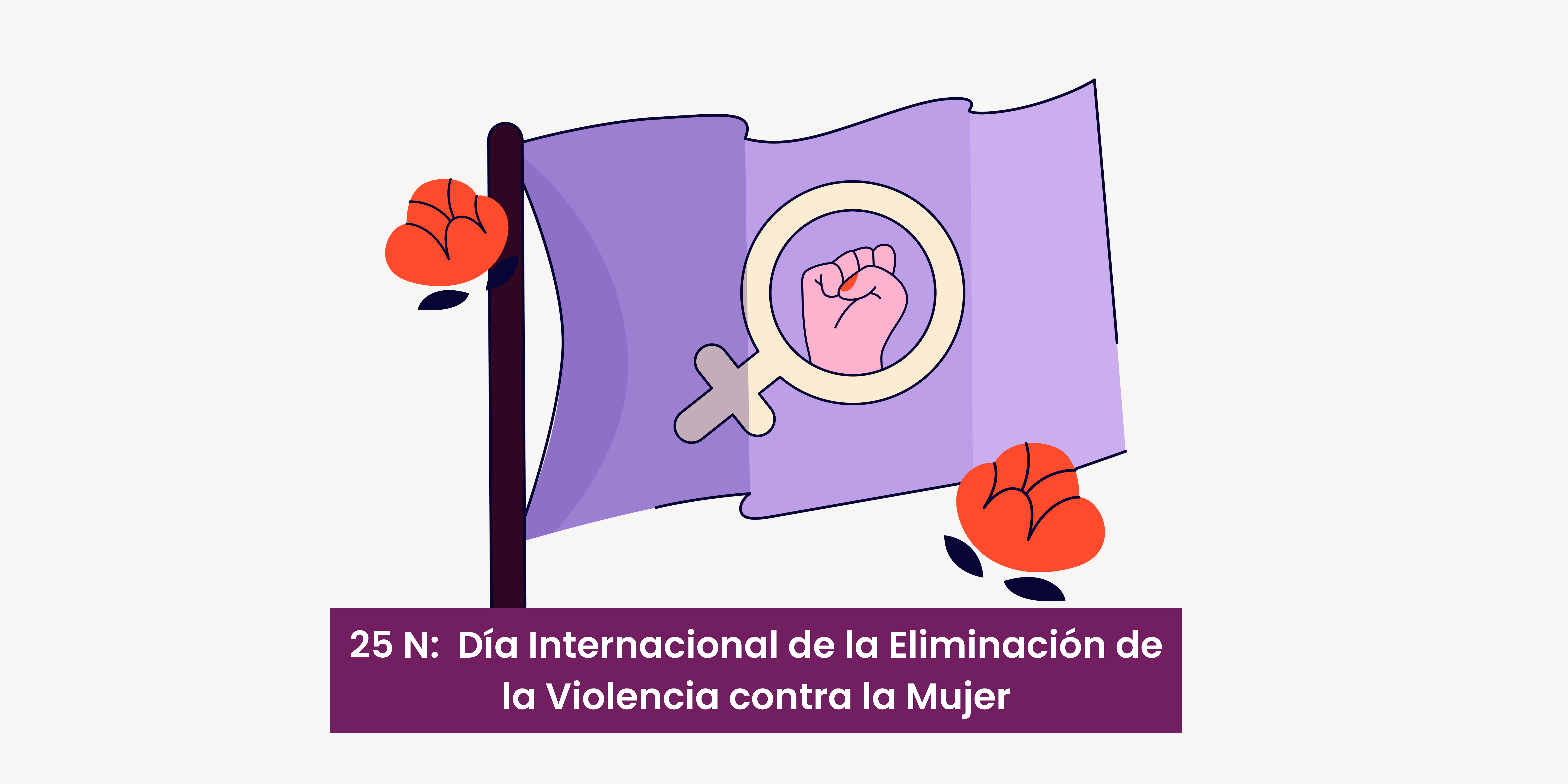 25N: Día de la Eliminación de la Violencia contra la Mujer